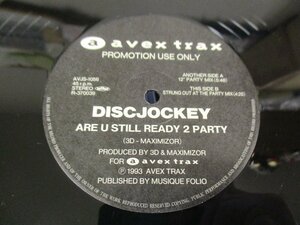 プロモ12インチ 『Discjockey / Are U Still Ready 2 Party』 Avex Trax (Z16)　