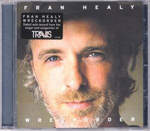 ☆FRAN HEALY(フラン・ヒーリー)/Wreckorder◆2010年リリースのTRAVISの名シンガーによる初ソロ作のPaul McCartneyも参加した超大名盤！◇