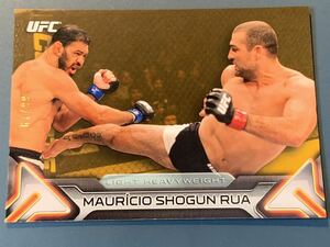 99枚限定 マウリシオ・ショーグン ゴールドパラレルレギュラーカード No.42 TOPPS UFC KNOCKOUT 2016