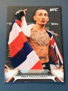 227枚限定 マックス・ホロウェイ シルバーパラレルレギュラーカード No.28 TOPPS UFC KNOCKOUT 2016