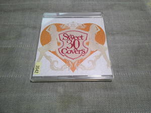 Sweet 30 Covers 歌姫達による洋楽カバーベストセレクション 　今井美樹 原田知世他
