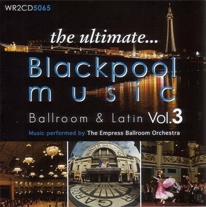 The Ultimate Blackpool Music Vol.3 (2CD) 【社交ダンス音楽ＣＤ】#2816