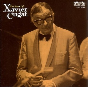 The Best Of Xavier Cugat 【ラテン音楽ＣＤ】♪3124