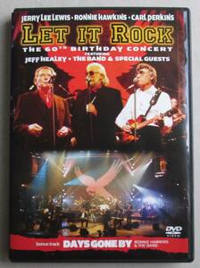 ロニー・ホーキンス with ザ・バンド　''LET IT ROCK'' Jerry Lee Lewis,Ronnie Hawkins,Carl Perkins The 60th Birthday Concert