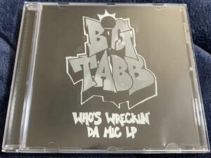 激レア 90s アングラ／BIG TABB - WHO'S WRECKIN' DA MIC／廃盤 入手困難 90s UNDERGROUND HIPHOP DJ KOCO
