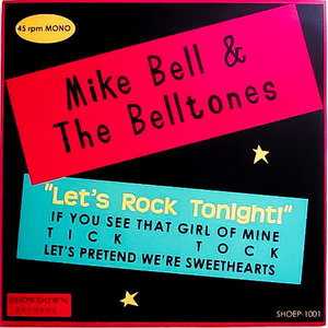 【新品】廃盤 EP ★ 希少盤 2004年 Showdown! Records ★ Mike Bell & The Belltones / Let's Rock Tonight ★ ロカビリー ネオロカビリー