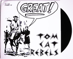 廃盤 EP ★ 入手困難!!! 希少レア盤!!! ★ 1991年 オリジナル盤 ★ TOM CAT REBELS / GREAT! ★ フィンランド サイコビリー ネオロカビリー