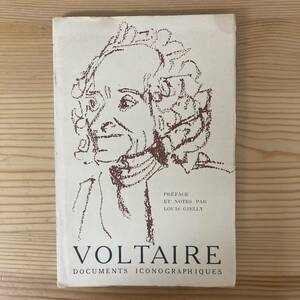 【仏語洋書】VOLTAIRE: DOCUMENTS ICONOGRAPHIQUES / Louis Gielly（編）【ヴォルテール】