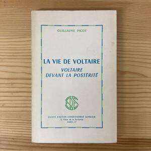 【仏語洋書】LA VIE DE VOLTAIRE / Guillaume Picot（著）【ヴォルテール】