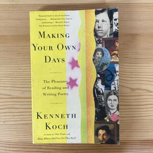 【英語洋書】MAKING YOUR OWN DAYS / ケネス・コック Kenneth Koch（著）