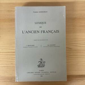 [. язык иностранная книга ]LEXIQUE DE L*ANCIEN FRANCAIS / Frederic Godefroy( сборник )[ старый французский язык ]