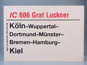 DB ドイツ国鉄 サボ IC インターシティ 606 Graf Luckner号 Koln - Kiel