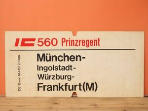 DB ドイツ国鉄 大型サボ IC インターシティ 560/561 Prinzregent号 Frankfurt - Munchen ルイトポルト摂政王子