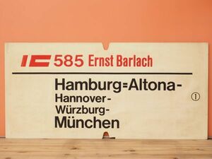DB ドイツ国鉄 大型サボ IC インターシティ 585/586 Ernst Barlach号 Hamburg - Munchen エルンスト・バルラハ