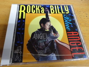 CD ブルーエンジェル BLUE ANGEL ROCK A BILLY ロックアビリー ジャパニーズ歌姫ロカビリー最高峰 浦江アキコ スラップベース ネオロカ