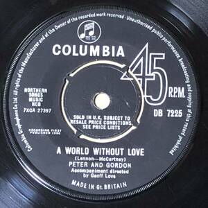 Peter And Gordon / A World Without Love UK Orig Mono 7' Single