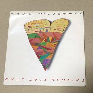 Only Love Remains UK Orig 7' Single 