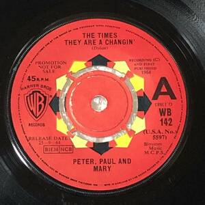 Peter, Paul And Mary / The Times They Are A Changin' UK Orig Mono Promo 7' Single