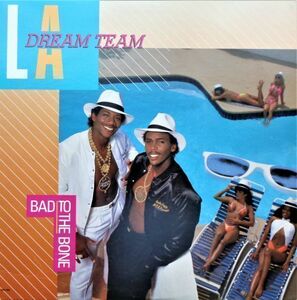 LP●Bad To The Bone/L.A. Dream Team（1987年）ダンクラ ディスコ ファンク