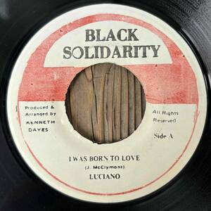 ★1995！名曲”Serve Jah”の元になった曲！【Luciano - I Was Born To Love】7inch Black Solidarity JA