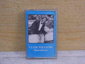 △G/161●音楽カセットテープ☆CLYDE WILLIAMS☆Street Classics☆中古品