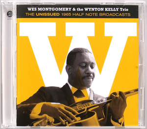 (CD) Wes Montgomery & Wynton Kelly 『The Unissued 1965 Half Note Broadcasts』 輸入盤 ウェス・モンゴメリー ウィントン・ケリー