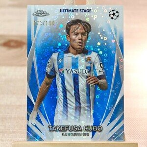 150枚限定 久保建英 2023-24 Topps Chrome UEFA Club Competition Takefusa Kubo Ultimate Stage Blue Real Sociedad 073/150