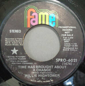 【SOUL 45】WILLIE HIGHTOWER - TIME HAS BROUGHT ABOUT A CHANGE / I CAN'T LOVE WITHOUT YOU (s240429007)