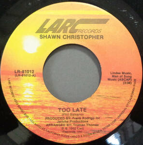 【SOUL 45】SHAWN CHRISTOPHER - TOO LATE / NOW'S THE TIME (s240415034) 