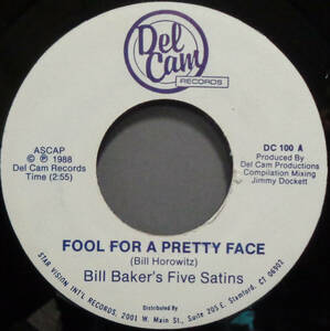 【SOUL 45】BILL BAKER'S FIVE SATINS - FOOL FOR A PRETTY FACE / SAM COOKE MEDLEY (s240403038)