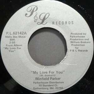 【SOUL 45】WINFIELD PARKER - MY LOVE FOR YOU / I WANNA BE WITH YOU (s240406013) *センターずれ