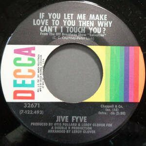 【SOUL 45】JIVE FYVE - IF YOU LET ME MAKE LOVE TO YOU THEN WHY... / YOU SHOWED ME ... (s240406016) 