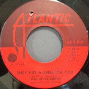 【SOUL 45】DELACARDOS - THEY PUT A SPELL ON YOU / A FOOL FOR YOU (s240429043) *otis redding制作