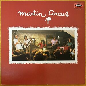 ●MARTIN CIRCUS / マルタン・サーカス 1st (1970年作/Live at Rock'n'Roll Circus/仏産Prog)※国内盤LP【 東宝芸音 VPL-3007 】1972年発売