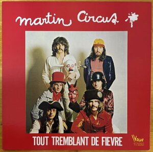 ●MARTIN CIRCUS / Tout Tremblant De Fievre 人生は夢だ (日本独自編集 [元はAct II]/ 仏産Prog) ※国内盤LP【 東宝 YX-6050 】1973年発売