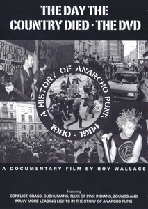 ＊中古DVD V.A./THE DAY THE COUNTRY DIED アナーコパンクドキュメンタリー CRASS SUBHUMANS ZOUNDS RUBELLA BALLET OI POLLOI CONFLICT