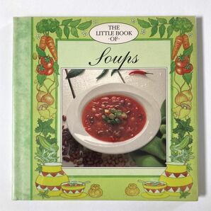 THE LITTLE BOOK OF SOUPS スープの本　レシピ　洋書