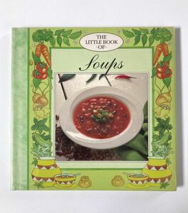 THE LITTLE BOOK OF SOUPS スープの本　レシピ　洋書