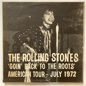 ROLLING STONES GOIN BACK TO THE ROOTS AMERICAN TOUR -JULY 1972