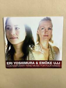 送料無料 ERI YOSHIMURA & EMOKE UJJ「CONTEMPORARY PIANO MUSIC FOR FOUR HANDS」輸入盤 デジパック仕様