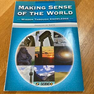 MAKING SENSE OF THE WORLD