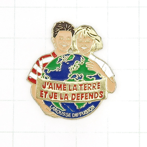 DKG★ PINS ピンズ ピンバッチ ピンバッジ ピンバッヂ フランス　P1333 J'AIME LA TERRE ET JE LA DEFENDS 私は地球を愛し、地球を守ります