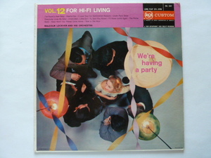 ◎★ムード ■ MALCOLM LOCKYER ■FOR HI-FI LIVING / VOL.12 　WE'RE HAVING A PARTY