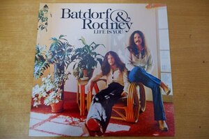 P3-322＜LP/US盤/美盤＞Batdorf & Rodney / Life Is You