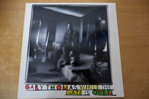 U3-277＜LP/蘭盤/美品＞Gary Thomas / While The Gate Is Open