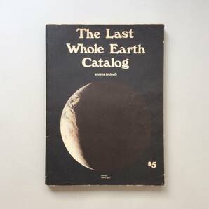 【初版】 The Last Whole Earth Catalog (ラストホールアースカタログ) 1971年出版 ／ Whole Earth Catalog (ホールアースカタログ)