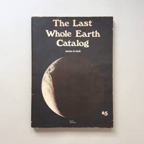 【初版】 The Last Whole Earth Catalog (ラストホールアースカタログ) 1971年出版 / Whole Earth Catalog (ホールアースカタログ)