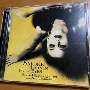 SMOKE GETS IN YOUR EYES Eddie Higgins Quartet Scott Hamilton CD 