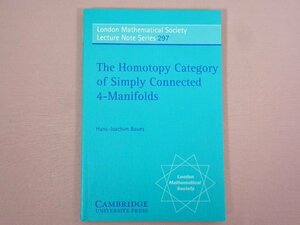 ★洋書『 LMS297 The Homotopy Category of Simply Connected 4-Manifolds 』 Hans-Joachim Baues/著 Cambridge University Press