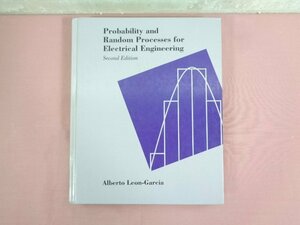 ★洋書 『 Probability and Random Processes for Electrical Engineering - Second Edition 』 Alberto Leon-Garcia , Addison Wesley
